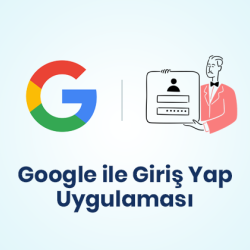 Google İle Giriş Yap Uygulaması